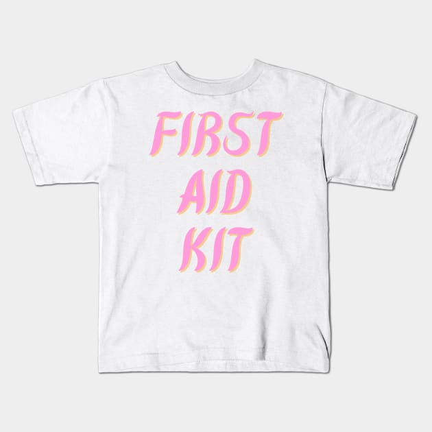 First Aid Kit Kids T-Shirt by Word and Saying